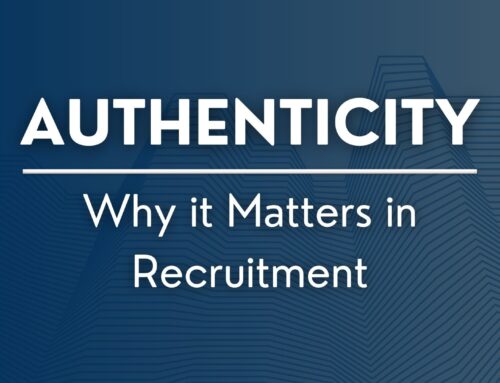 Authenticity: Why It Matters in Recruitment